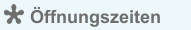 &Ouml;ffnungszeiten